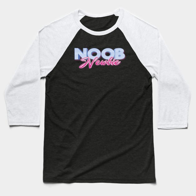 Noob Means Newbie Baseball T-Shirt by ProjectX23Red